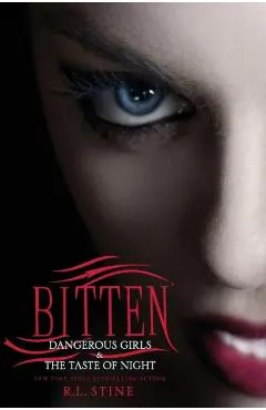 Bitten: Dangerous Girls & the Taste of Night