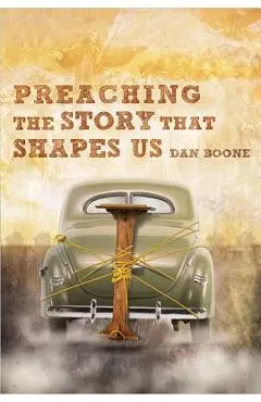 Preaching the Story That Shapes Us