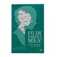 Fii de partea mea, carte de Mirela Retegan