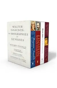 Walter Isaacson: The Genius Biographies: Benjamin Franklin, Einstein, Steve Jobs, and Leonardo Da Vinci