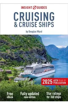 Insight Guides Cruising & Cruise Ships 2025: Cruise Guide with Free eBook