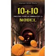 10 + 10 prozatori exemplari nominalizati la Nobel