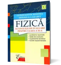 Fizică. Activități de evaluare pentru clasa a XI-a