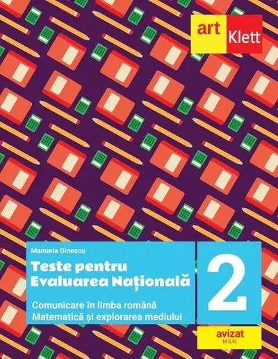 Teste pentru evaluarea națională la finalul clasei a II-a. Comunicare în limba română. Matematică și explorarea mediului - Paperback brosat - Manuela Dinescu