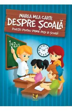 Marea mea carte despre scoala