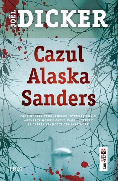 Cazul Alaska Sanders (Vol. III) - Paperback brosat - Joël Dicker