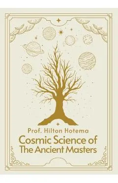 Cosmic Science of the Ancient Masters Paperback