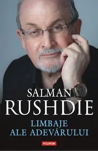 Limbaje ale adevărului - Hardcover - Salman Rushdie