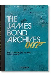 James Bond Archives The Complete Films
