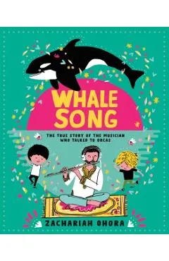 Whalesong: The True Story of the Musician Who Talked to Orcas