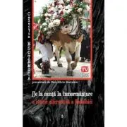 De la nunta la inmormantare – o istorie alternativa a Romaniei profunde