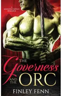 The Governess and the Orc: A Monster Fantasy Romance