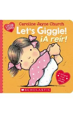 Let's Giggle! / ¡A Reír! (Scholastic Bilingual)