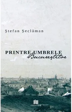 eBook Printre umbrele Bucurestilor