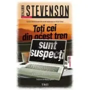 Toti cei din acest tren sunt suspecti