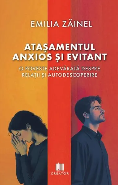 Atașamentul anxios și evitant - Paperback brosat - Emilia Zăinel