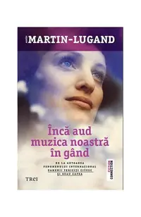 Încă aud muzica noastră în gând - Paperback brosat - Agnès Martin-Lugand