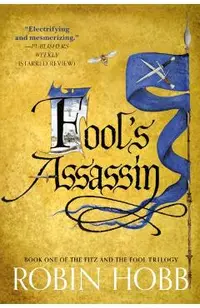Fool's Assassin: Book One of the Fitz and the Fool Trilogy