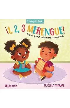 ¡1, 2, 3 Merengue!: English-Spanish Instruments & Sounds Book