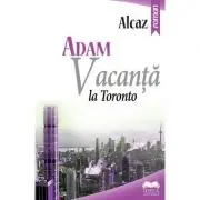 Adam. Vacanta la Toronto