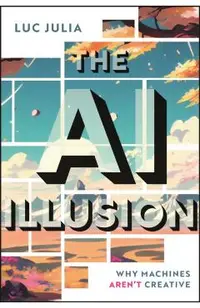 The AI Illusion: Why Machines Aren't Creative