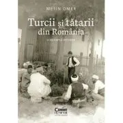 Turcii si tatarii din Romania. O scurta istorie
