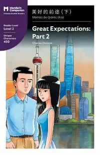 Great Expectations: Part 2: Mandarin Companion Graded Readers Level 2