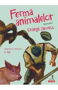 Ferma animalelor. Roman grafic