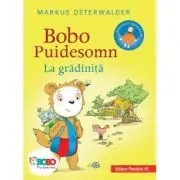 Bobo Puidesomn - La gradinita. Povesti ilustrate pentru puisori isteti (editie cartonata)