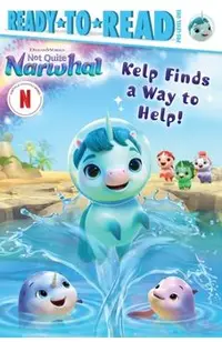 Kelp Finds a Way to Help!: Ready-To-Read Pre-Level 1