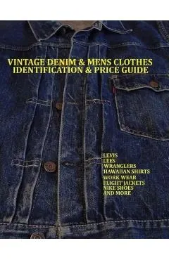 Vintage Denim & mens clothes identification and price guide: Levis, Lee, Wranglers, Hawaiian shirts, Work wear, Flight jackets, Nike shoes, and More