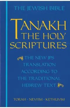 Tanakh-TK: The Holy Scriptures, the New JPS Translation According to the Traditional Hebrew Text