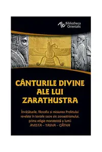Cânturile divine ale lui Zarathustra - Paperback brosat - Zarathustra