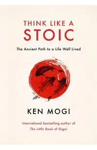 Think Like a Stoic