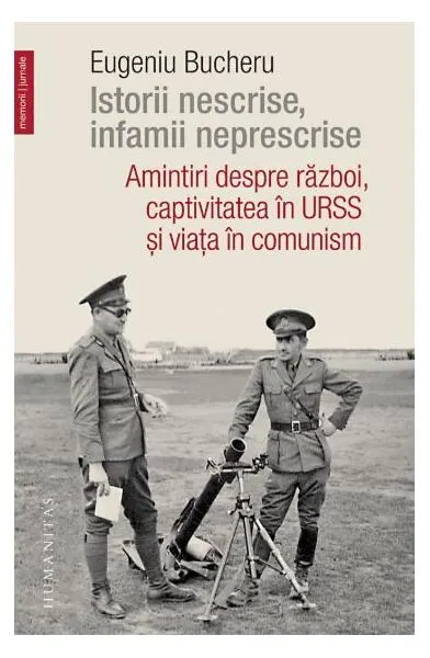 Istorii nescrise, infamii neprescrise - Paperback brosat - Eugeniu Bucheru