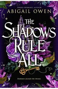 The Shadows Rule All
