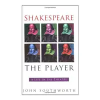 Shakespeare, the Player