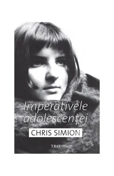 Imperativele adolescenței - Paperback brosat - Chris Simion-Mercurian