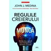Regulile creierului pentru munca