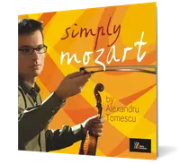 Simply Mozart by Alexandru Tomescu (2 CD)
