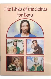 The Lives of the Saints for Boys