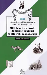 200 de rețete cercetate de bucate, prăjituri și alte trebi gospodărești - Paperback brosat - ***