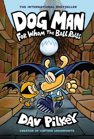 Dog Man, Vol. 7: For Whom the Ball Rolls (Hardcover)