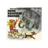 Mama mamuilor mahmuri, Mircea Santimbreanu