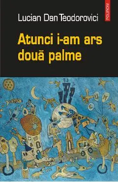 eBook Atunci i-am ars doua palme