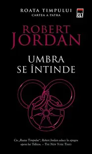 Umbra se întinde (Vol. 4) - Paperback brosat - Robert Jordan