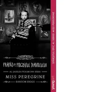 Miss Peregrine 6. Prapad pe Pogonul Diavolului