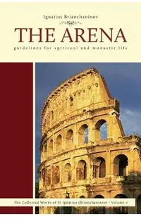 The Arena: Guidelines for Spiritual and Monastic Life