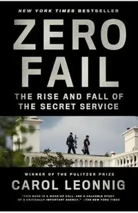 Zero Fail: The Rise and Fall of the Secret Service