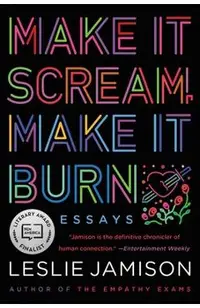 Make It Scream, Make It Burn: Essays